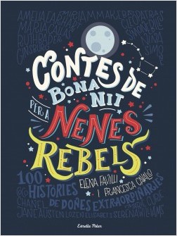 Contes de bona nit per a nenes rebels. 100 històries de dones extraordinàries - Pati de Llibres